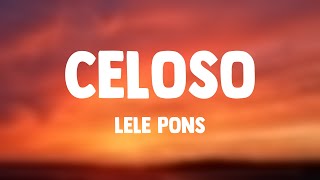 Celoso  Lele Pons Lyrics Version [upl. by Batty]