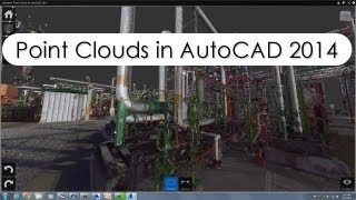 Autodesk Point Clouds in AutoCAD 2014 [upl. by Backer]