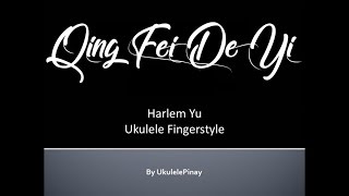 Qing Fei De Yi  Ukulele fingerstyle  TABS [upl. by Eiruam358]