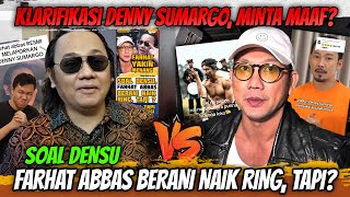 Viral Denny Sumargo Klarifikasi dan Minta Maaf❗️❗️ Tapi Farhat Abbas Siap Tantang di Ring Tapi [upl. by Yee]