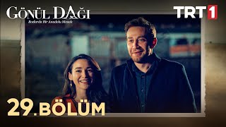 Gönül Dağı 29 Bölüm trt1 [upl. by Naginarb]