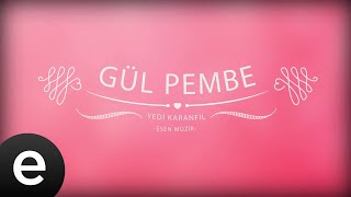 Gül Pembe  Yedi Karanfil Seven Cloves  Official Audio [upl. by Tisbee]