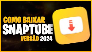 Snaptube 2024 Como Baixar Snaptube Atualizado [upl. by Elokcin102]