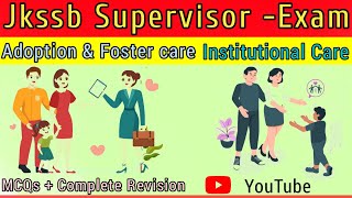 MCQs On ADOPTION AND FOSTER CARE INSTITUTIONAL CARE  UNIT 6TH  FOR SUPERVISOR EXAM [upl. by Massingill]