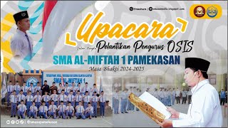 PELANTIKAN PENGURUS OSIS 2024 SMA ALMIFTAH 1 PAMEKASAN [upl. by Aral]