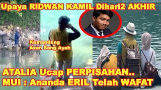 RIDWAN KAMIL Lakukan INI Untuk ERIL Dihari2 TERAKHlR Di SWISS  ATALIA Ucap PERPISAHAN Untuk A ERIL [upl. by Annawd]