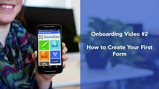 CommCare Onboarding Video 2 How to Create Your First Form [upl. by Laks]