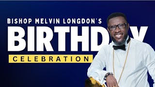 BISHOP MELVIN BIRTHDAY CELEBRATION [upl. by Daniyal]