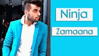 Zamaana  Ninja Ft Jassi  FULL SONG  Latest Punjabi Song2016 [upl. by Gere709]