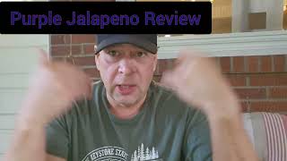 Purple Jalapeno Review [upl. by Eikciv]