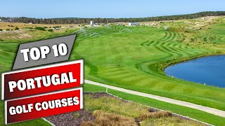 Top 10 Golf Courses in Portugal  Best Golf Courses in Portugal [upl. by Lynnelle]