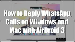 Reply WhatsApp Calls on Windows and Mac with AirDroid 3 [upl. by Eesdnil]