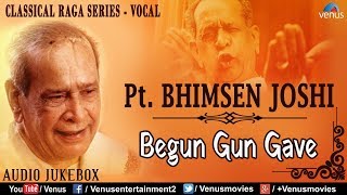 Pt Bhimsen Joshi Classical Raga SeriesVocal  Raag  Gujri Todi amp Bhimpalas  Hindustani Classical [upl. by Aramal]