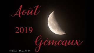 Guidance GEMEAUX Août 2019 [upl. by Anaylil315]