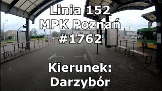 Linia 152  MPK Poznań  Rondo Rataje  Darzybór [upl. by Leunas571]