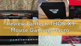 Review Fantech THOR X9 Mouse Gaming Macro [upl. by Dougy438]