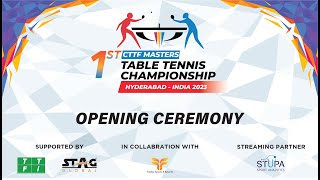 OPENING CEREMONY  1st CTTF MASTERS TABLE TENNIS CHAMPIONSHIPS HYDERBAD 2023 [upl. by Jack870]