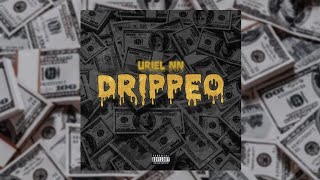 DRIPPEO  Uriel NN Official Lyrics [upl. by Yerhcaz]