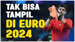 FAKTOR CEDERA THIBAUT COURTOIS ABSEN BELA TIMNAS BELGIA DI EURO 2024 [upl. by Dermott]