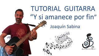 🎸Y si amanece por fin GUITARRA  JSabina  🤩 Como tocar tutorial guitarra acordes letra y Pdf [upl. by Hannahc]