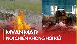 MYANMAR ĐẤT NƯỚC NỘI CHIẾN ĐAU THƯƠNG NHẤT THẾ GIỚI [upl. by Emery]