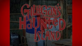 Gilligans Haunted Island [upl. by Lebasiairam614]