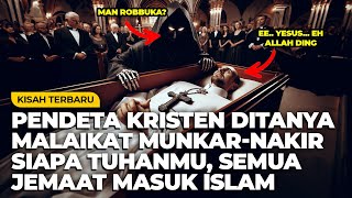 GEGER MALAIKAT MUNKARNAKIR MASUK GEREJA DAN BERTANYA PADA PENDETA KRISTEN SEMUA JEMAAT BERSYAHADAT [upl. by Acirej]