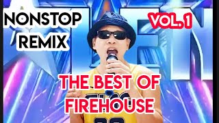 The Best of Firehouse  Nonstop Remix Songs  Vol 1 [upl. by Isborne]