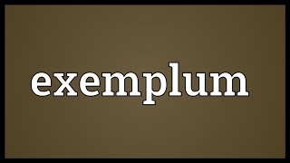 Exemplum Meaning [upl. by Florencia]