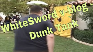 WhiteSword vblog  Dunk Tank [upl. by Gnal425]