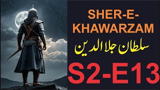 Jalaluddin Khwarazm shah UrduHindi Audio  S2 Episode 13 [upl. by Carlyle881]