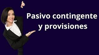 Pasivos contingentes y provisiones [upl. by Nehte]