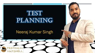 Test Planning  Test Planning Activities  Test Process  Testing in Nutshell  Neeraj Kumar Singh [upl. by Ydrah]