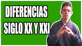 Diferencias del Siglo XX con el Siglo XXI [upl. by Karrie]