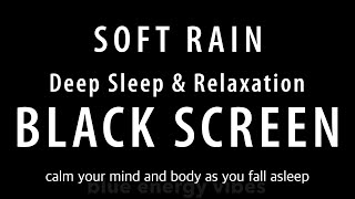 soft rain Sounds for Sleeping BLACK SCREEN  SLEEP amp RELAXATION  BLACK SCREEN [upl. by Anetsirk]