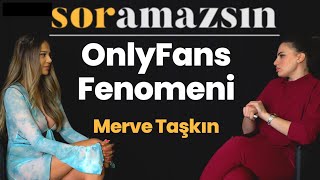 SORAMAZSIN ONLYFANS FENOMENİ  MERVE TAŞKIN  158 BÖLÜM [upl. by Bergeron]