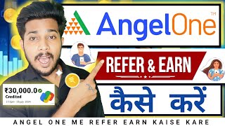 Angel one refer and earn kaise kare  How to refer and earn in angel one 2024 [upl. by Killam]