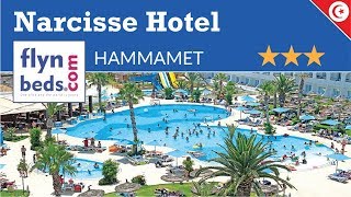 NARCISSE Hôtel  HAMMAMET  TUNISIE  FLYNBEDSCOM [upl. by Morganne]