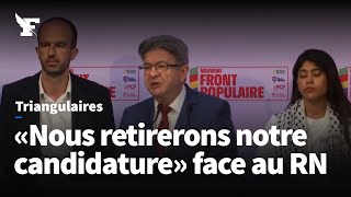 Législatives 2024 «Nous retirerons notre candidature» en cas de triangulaire défavorable face au RN [upl. by Ecyned]