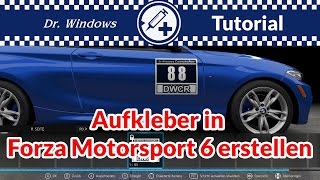 Aufkleber mit Startnummer in Forza Motorsport 6 erstellen  DWCR [upl. by Haikezeh]