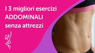 I 3 migliori esercizi addominali a casa senza attrezzi [upl. by Kinney420]