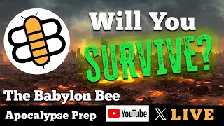 Prep For The Apocalypse With The Babylon Bee [upl. by Yot]