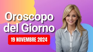 Oroscopo 19 Novembre 2024 [upl. by Eniawtna]