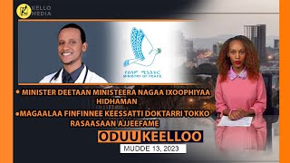 ODUU KEELLOO KELLO MEDIA Mudde 13 2023 [upl. by Nonez]