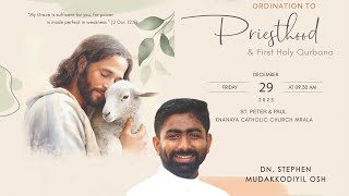 Priestly Ordination amp First Holy Qurbana  Dn Stephen Mudakkodiyil OSH  Mrala  29122023 [upl. by Yrtnej511]