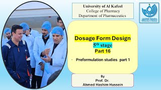 Dosage form design part 16  Preformulation 2023 2024 معتمد على المنهج الوزاري [upl. by Ahsiened]