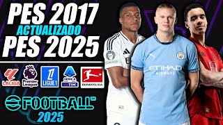 ¡PES 2017 ACTUALIZADO AL 20242025  ¡TODO ACTUALIZADO [upl. by Yruama]