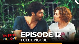 In Spite of Love Episode 12 English Subtitles [upl. by Llenna424]