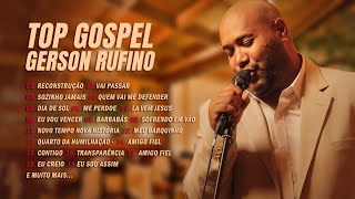 TOP GOSPEL  GERSON RUFINO MUSIC VIDEO [upl. by Suilenrac818]