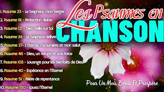 10 Puissants Psaumes En Chanson A Écouter Tous Les Jours Pour Une Journée Bénie Et Prospère [upl. by Gale]